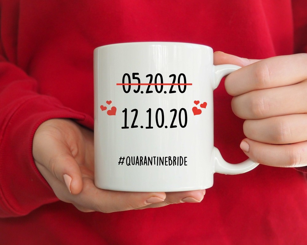 Postponed Wedding Mug Quarantine Bride Mug Change The Wedding Date Gift