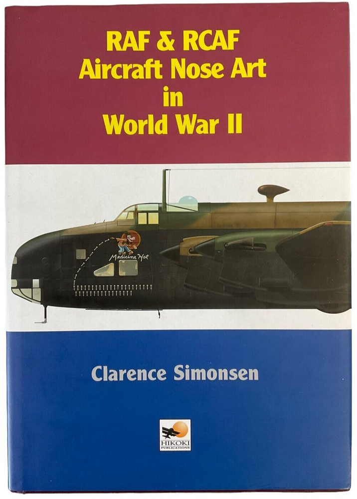 WW2 Canadian RCAF RAF Aircraft Nose Art in World War II HC Reference Book