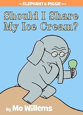 Should I Share My Ice Cream?-An Elephant Mo Willems Hardcover