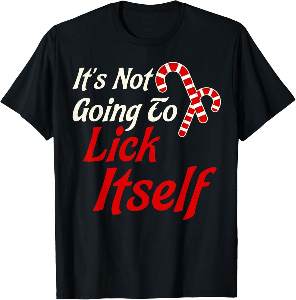 It's Not Going to Lick Itself Adult Short Sleeve Funny Christmas T-Shirt