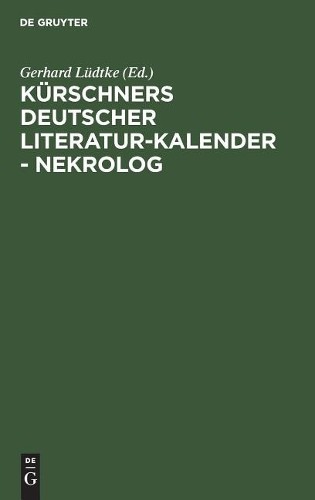 Kürschners Deutscher Literatur-Kalender - Nekrolog (Hardback)