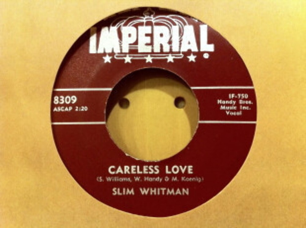 Slim Whitman - I Must Have Been Blind / Careless Love (7