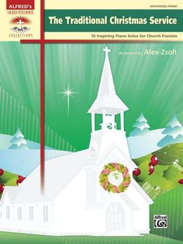 The Traditional Christmas Service: 10 Inspiring Piano Solos for Church Pianists