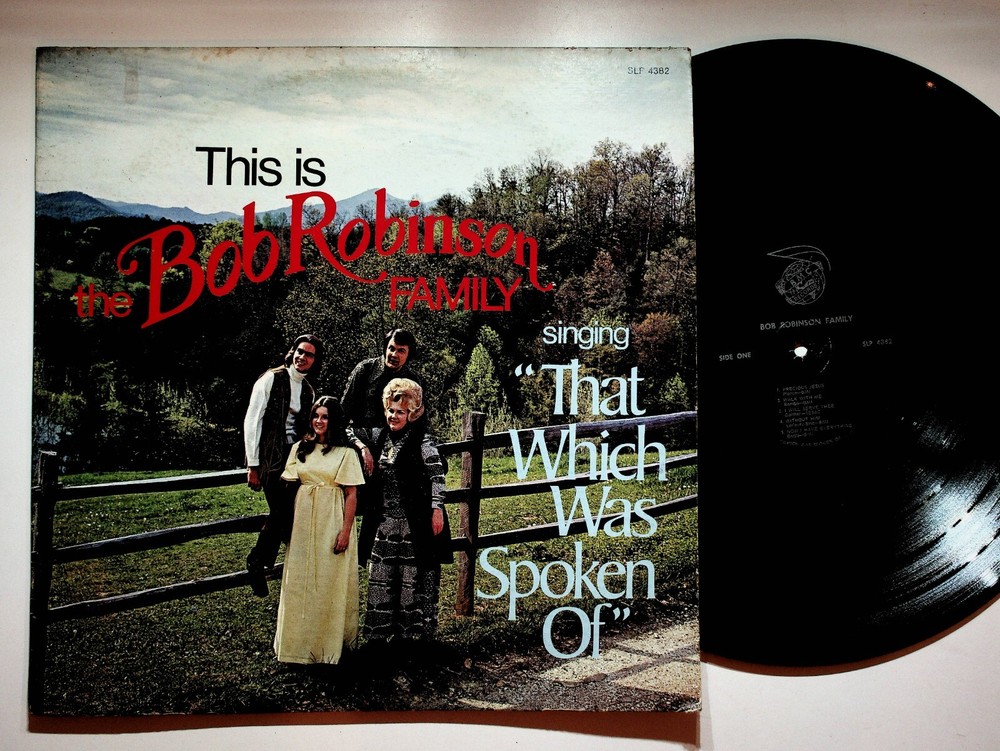 The Bob Robinson Family That Which Was Spoken Of Gospel Vinyl LP Record VG+