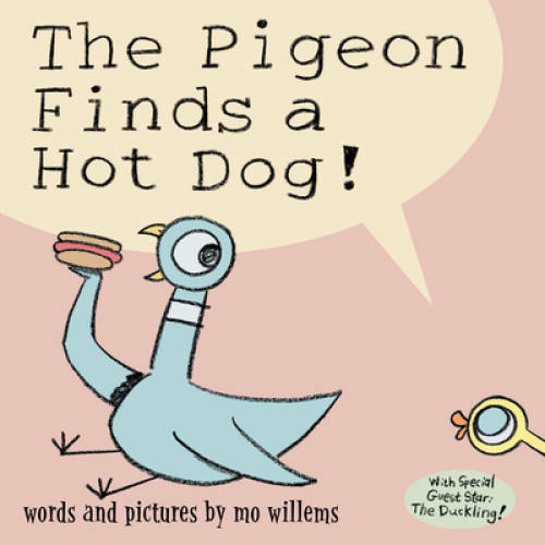 The Pigeon Finds a Hot Dog! - Hardcover By Willems, Mo - VERY GOOD