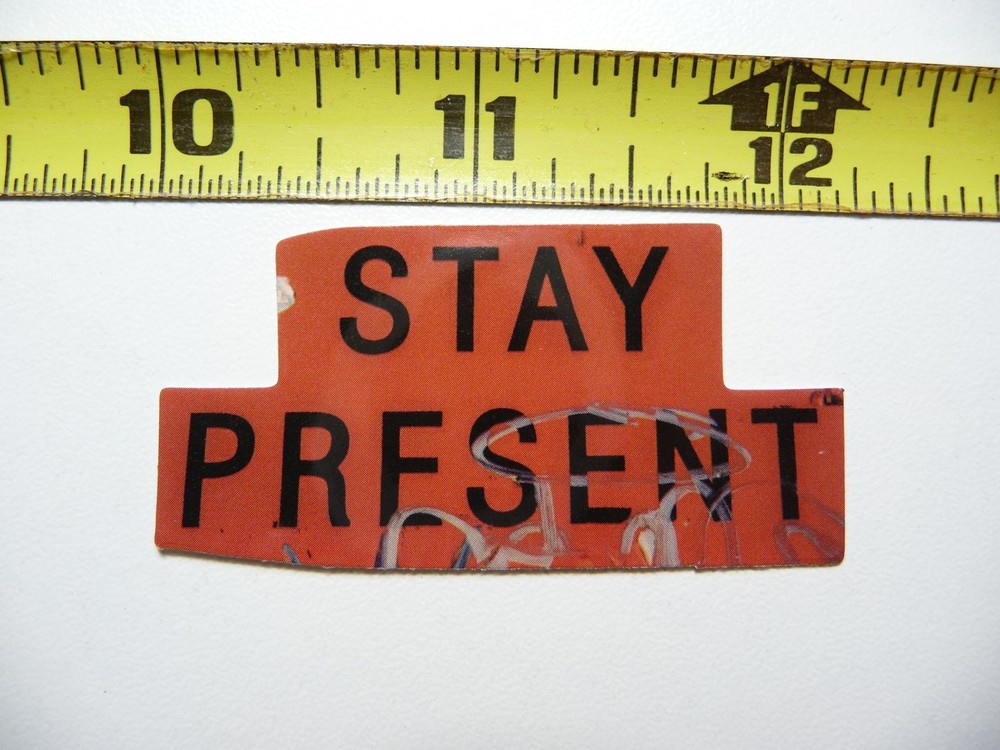 Stay Present Motivational Sticker Decal for Scrapbooking