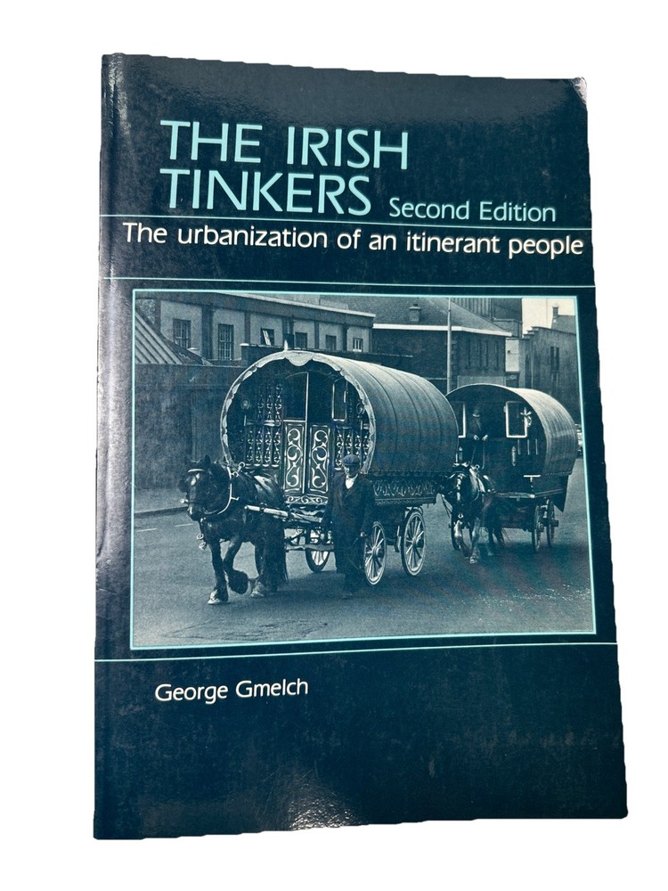 The Irish Tinkers: The Urbanization of an Itinerant People, 2nd Edition