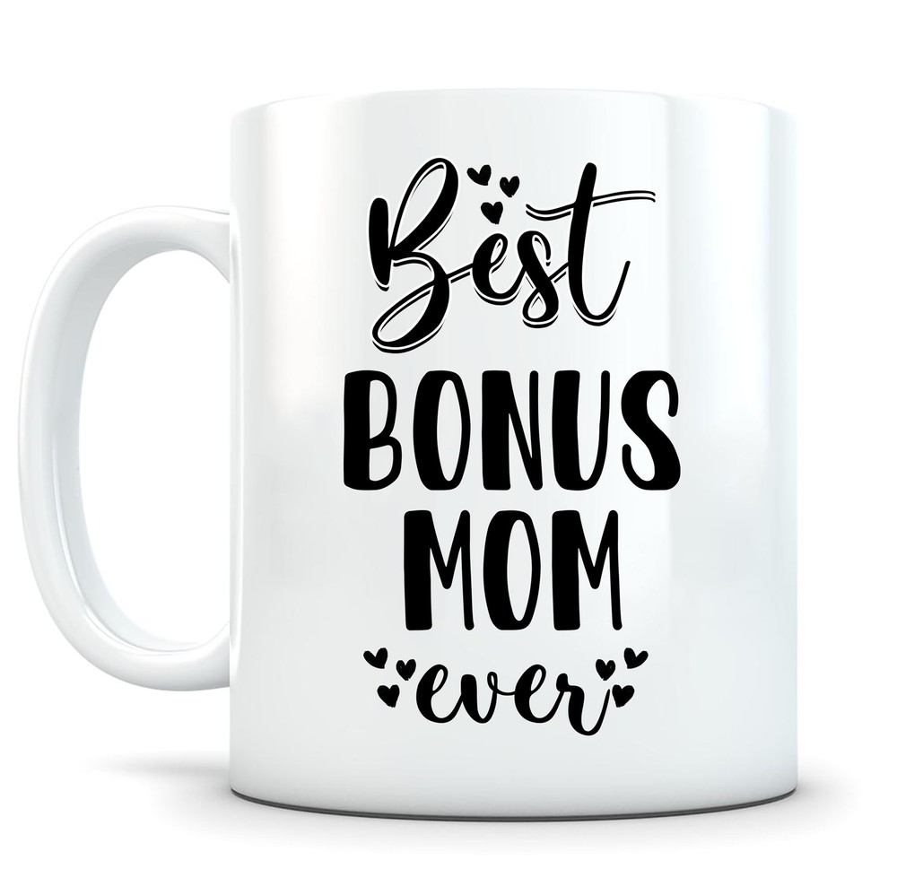 Best Bonus Mom Ever Bonus Mom Gift Mothers Gift Ideas Mothers Coffee Mug Mom