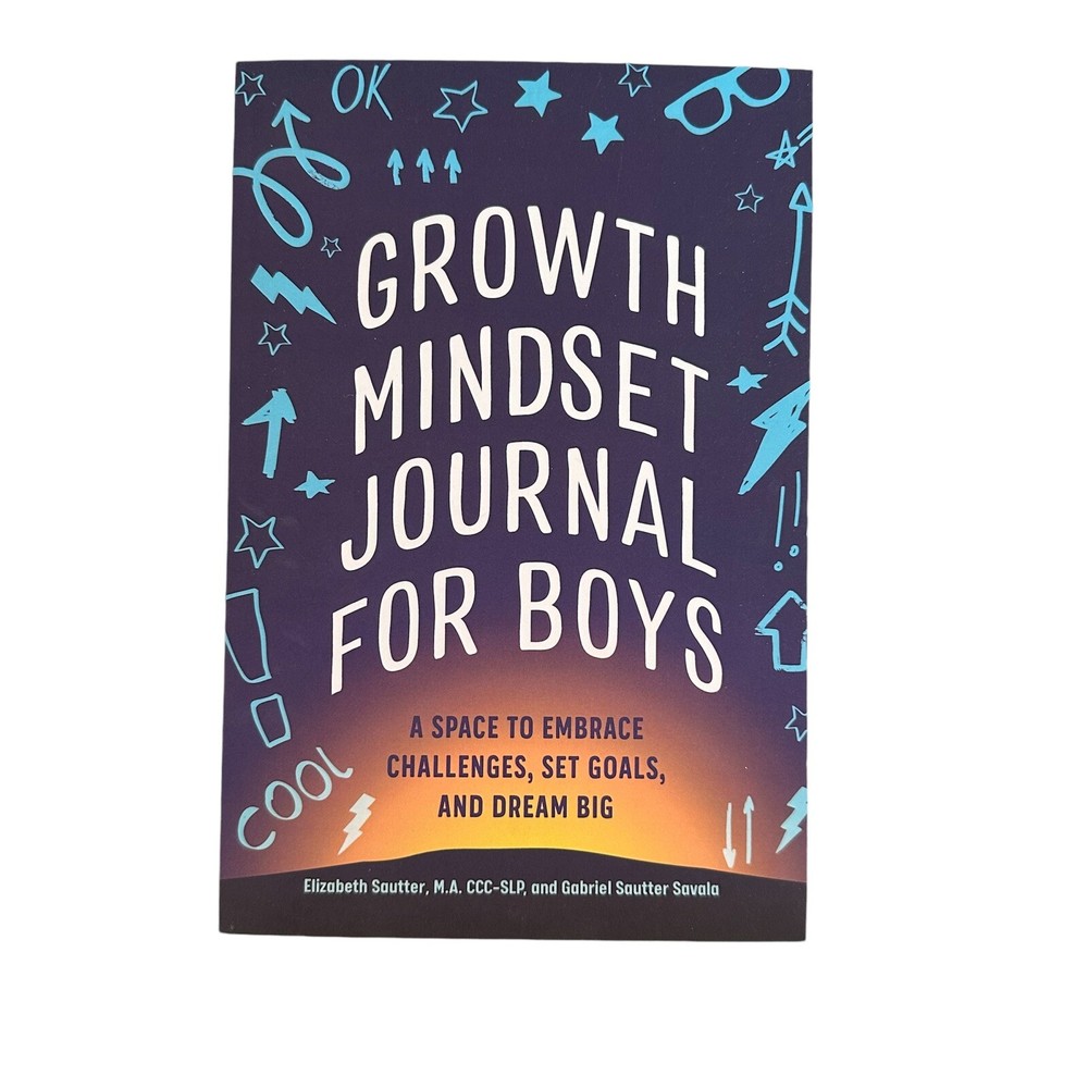 Growth Mindset Journal for Boys: A Space to Embrace Challenges, Set Goals