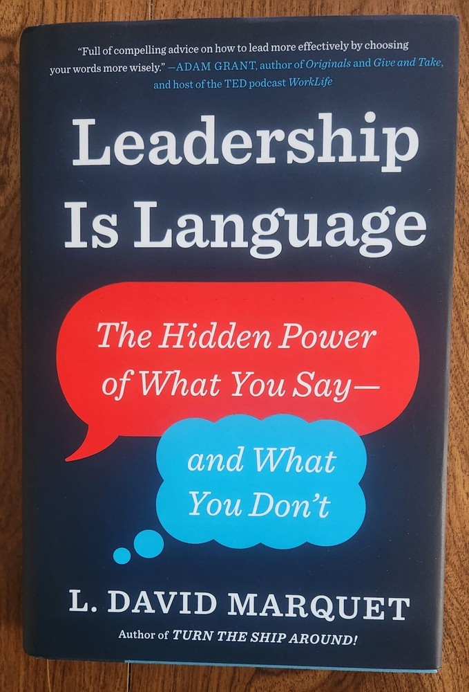 SIGNED Leadership Is Language Hidden Power of What You Say And What You Dont