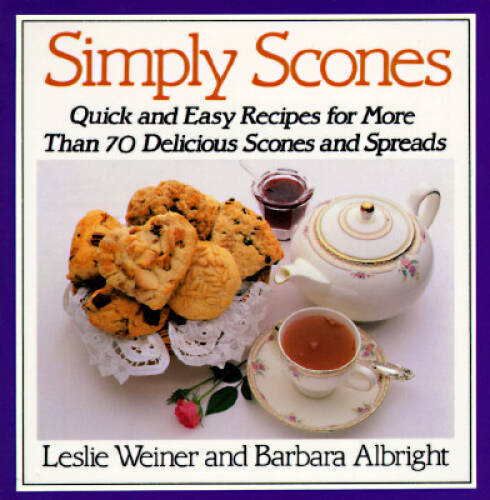 Easy Simply Scones Cookbook with 70+ Quick Delicious Recipes - Very Good