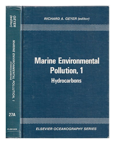 GEYER, RICHARD A Marine environmental pollution. 1 Hydrocarbons / edited by Rich
