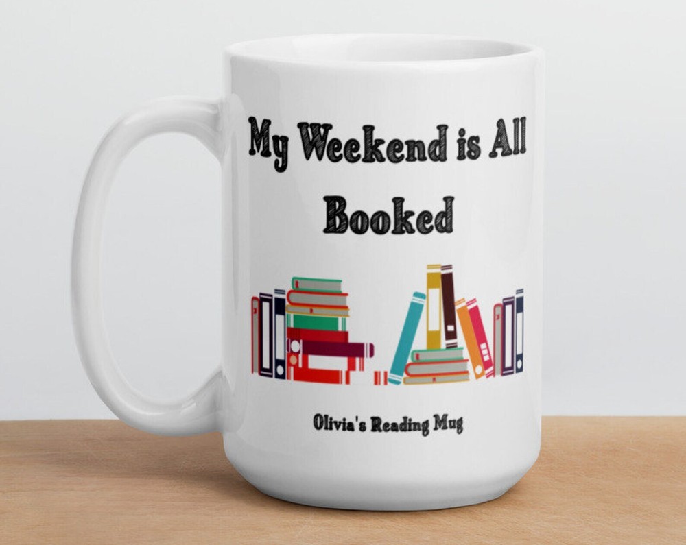 Personalised My Weekend Is All Booked Mug Teacher Bookish Mug Book Mugs Gifts