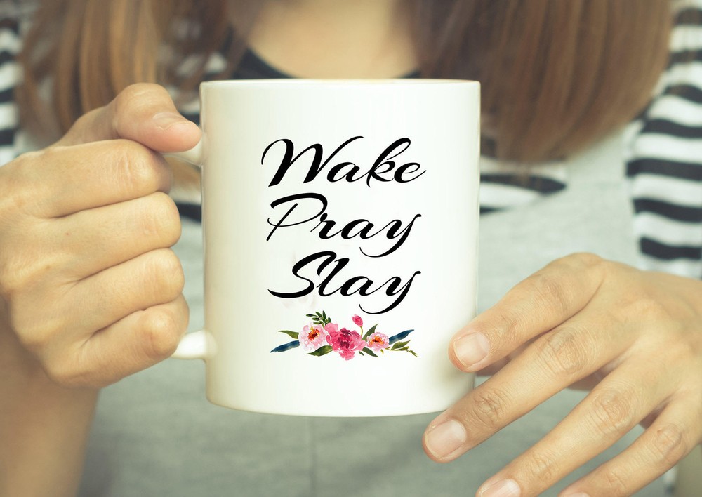 Wake Slay Pray Slay Pray I Slay Wake Inspirational Quote Motivational Quote Slay