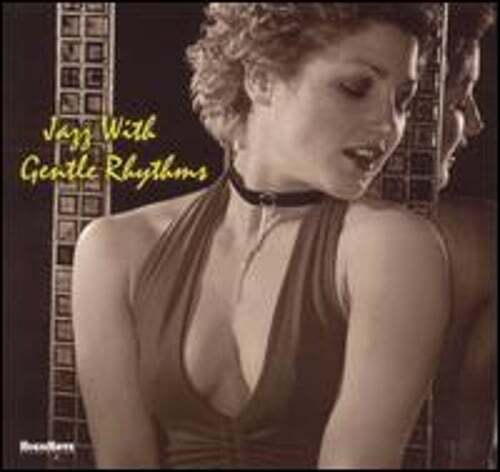 Jazz With Gentle Rhythms by Various Artists: New