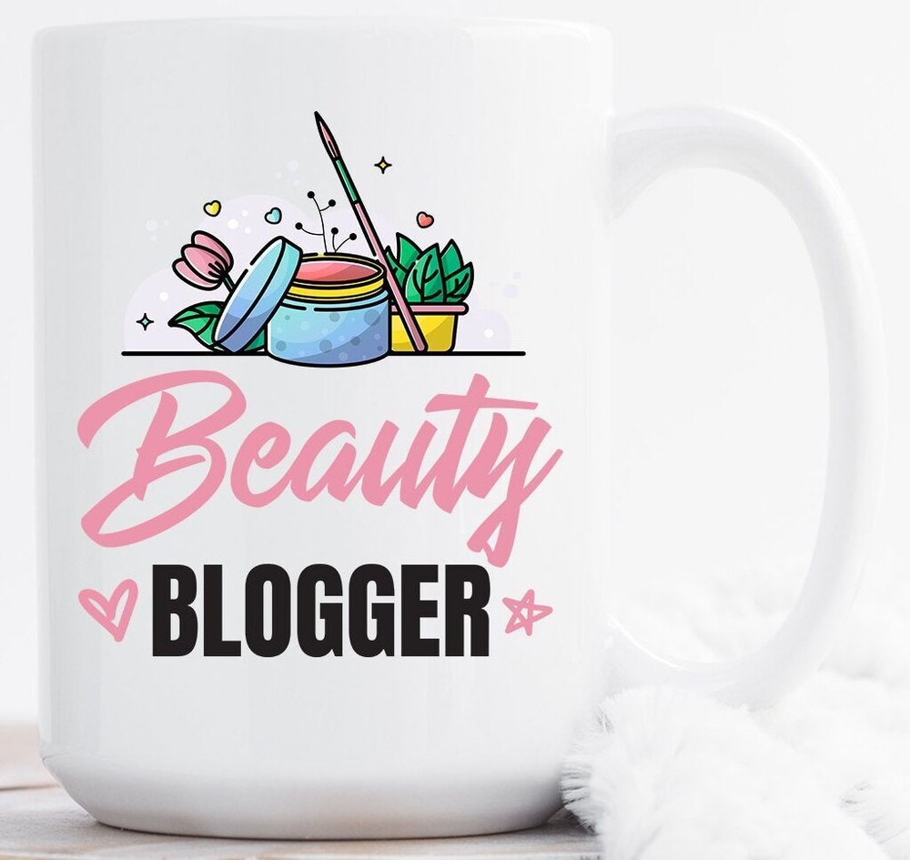 Beauty Blogger Mug Beauty Blogger Mug Beauty Blogger Gift Gift Idea For Beauty