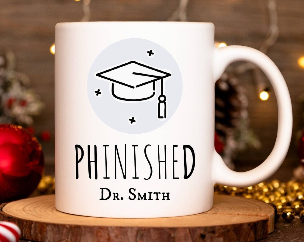 Doctor Coffee Mug Personalized Doctor Gift Custom Phd Graduation Gift Phd