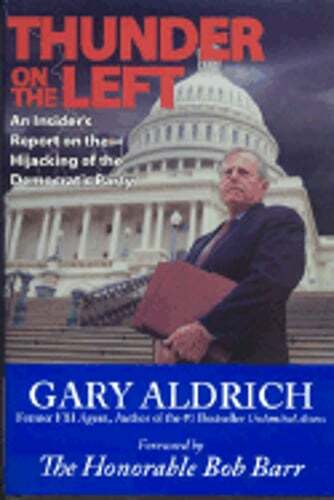 Thunder on the Left: An Insider's Report on the Hijacking of the Democratic: New