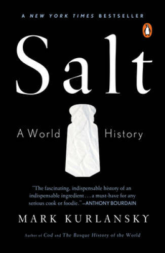 Salt: A World History - Paperback By Kurlansky, Mark - ACCEPTABLE