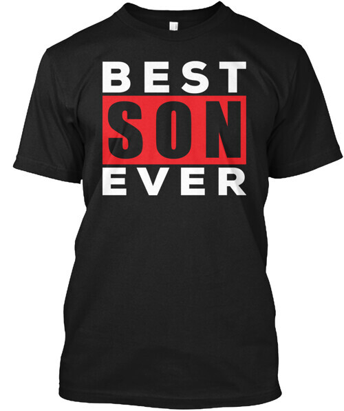 Gift For Son Best Son Ever T-Shirt Made in the USA Size S to 5XL