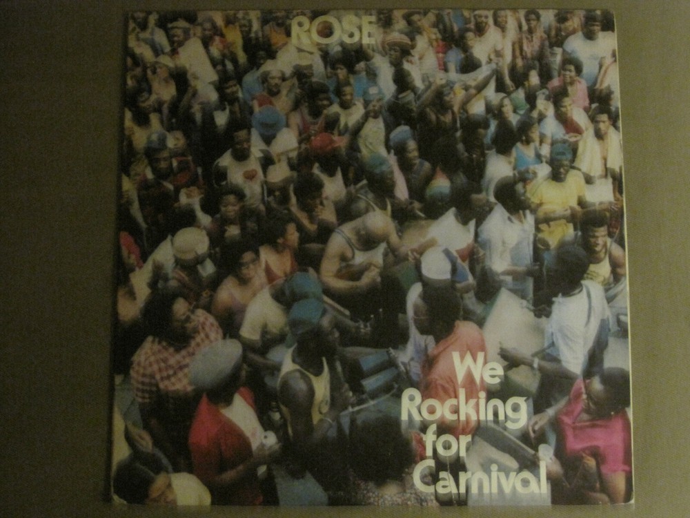 ROSE WE ROCKING FOR CARNIVAL LP OG '80 CHARLIE'S CR-251 RARE CALYPSO REGGAE GEM
