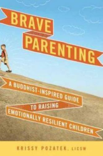 Brave Parenting Insights from Buddhist Wisdom