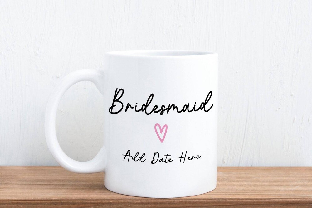 Custom Bridesmaid Wedding Date Gift Mug - Personalized Keepsake