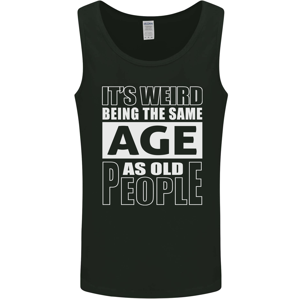 The Same Age as Old People Funny Birthday Mens Vest Tank Top