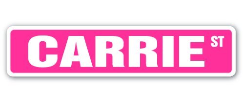 CARRIE Street Sign Childrens Name Room Sign | Indoor/Outdoor | 24
