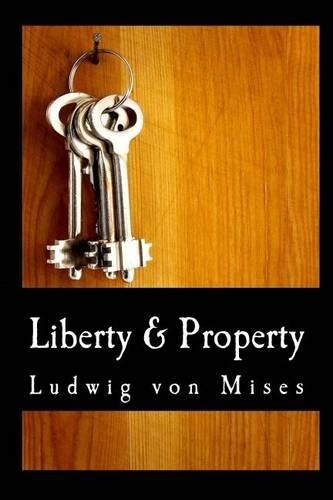 Ludwig Von Mises Liberty & Property (Large Print Edition) (Paperback)