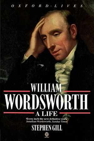 William Wordsworth A Life by Stephen Gill - Oxford Paperback - Very Good