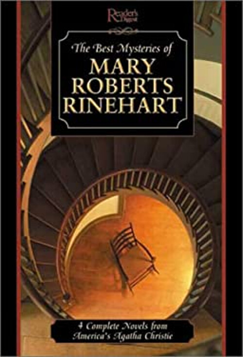 The Best Mysteries of Mary Roberts Rinehart : Four Complete Novel