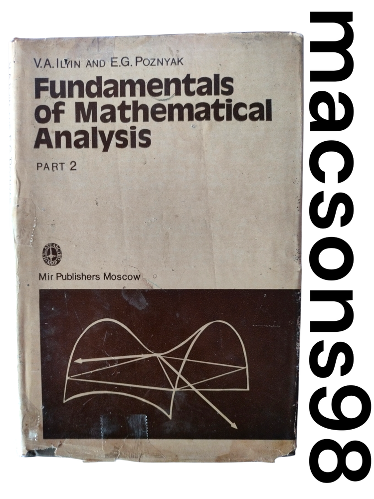 Fundamentals of Mathematical Analysis Part 2 Ilyin Mir Publishers Moscow 1979