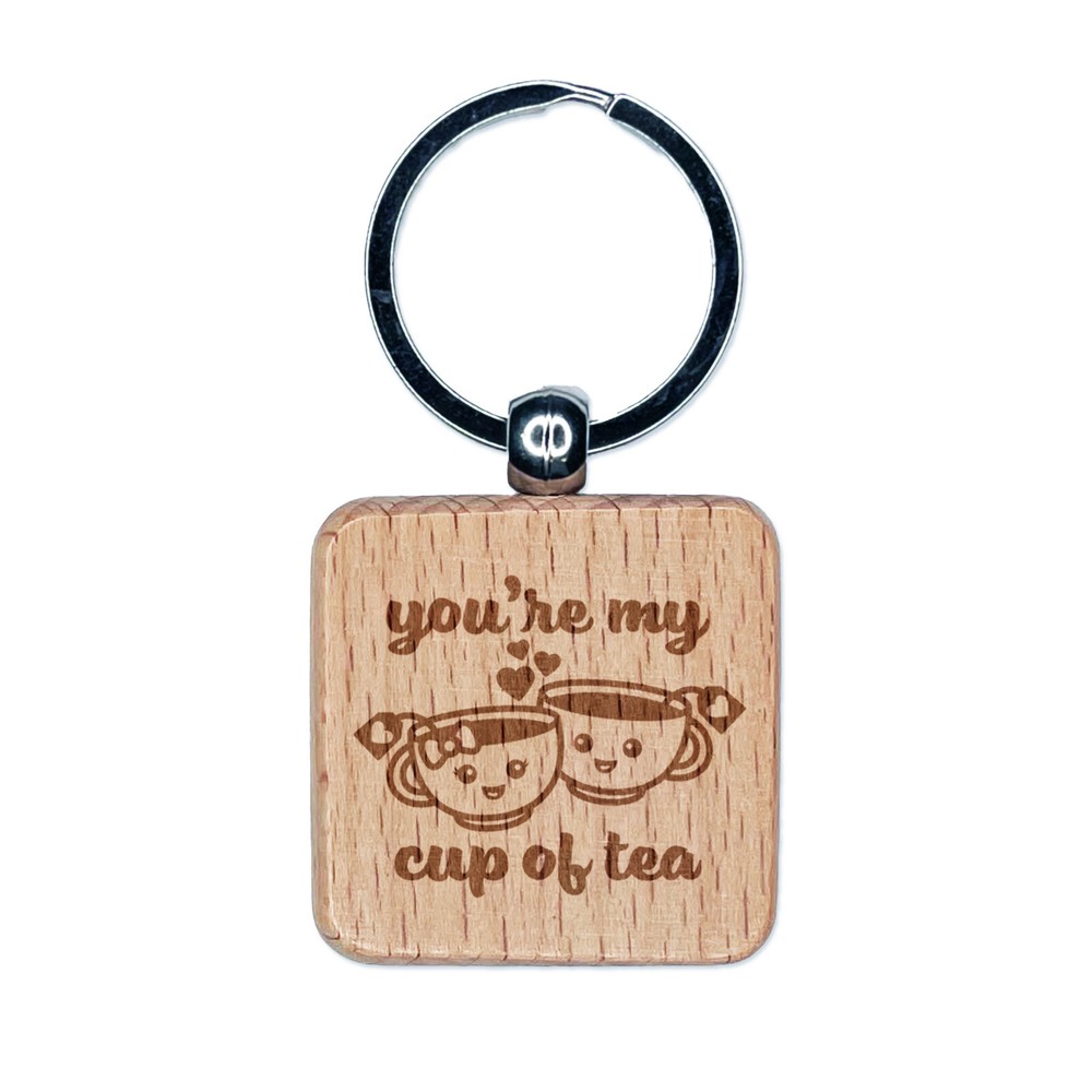 You're My Cup of Tea Love Engraved Wood Square Keychain Tag Charm