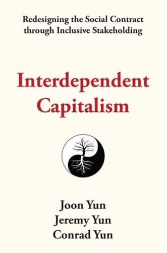 Interdependent Capitalism: Redesigning the Social Contract through Inclusive