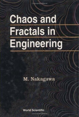 CHAOS AND FRACTALS IN ENGINEERING, Masahiro Nakagawa, Very Good Book