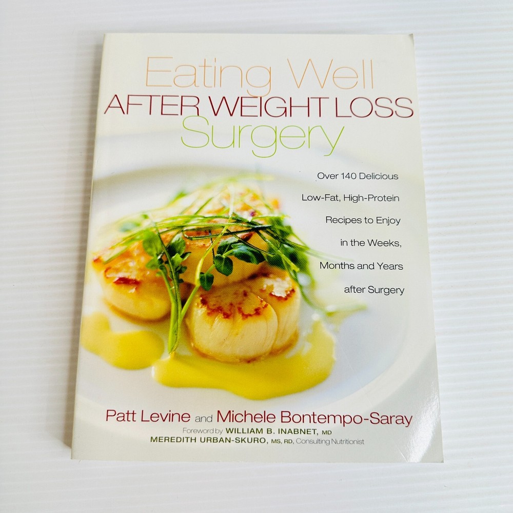 Eating Well After Weight Loss Surgery Cookbook Low-Fat High-Protein Recipes