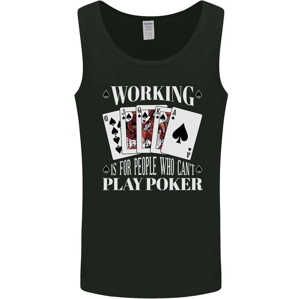Working is for People Who Cant Play Poker Funny Mens Vest Tank Top