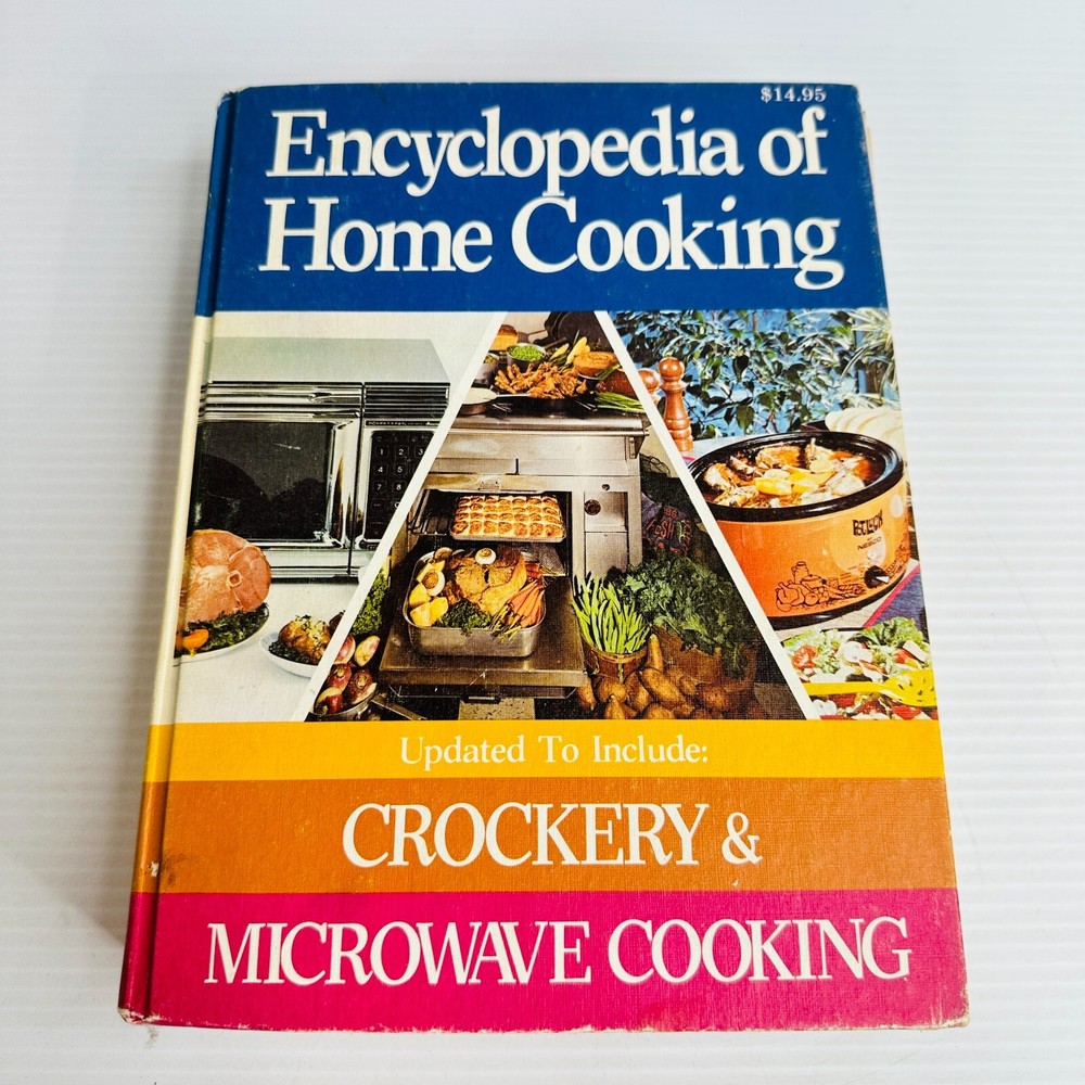 Encyclopedia Of Home Cooking Updated to Include Crockery Microwave Hardcover