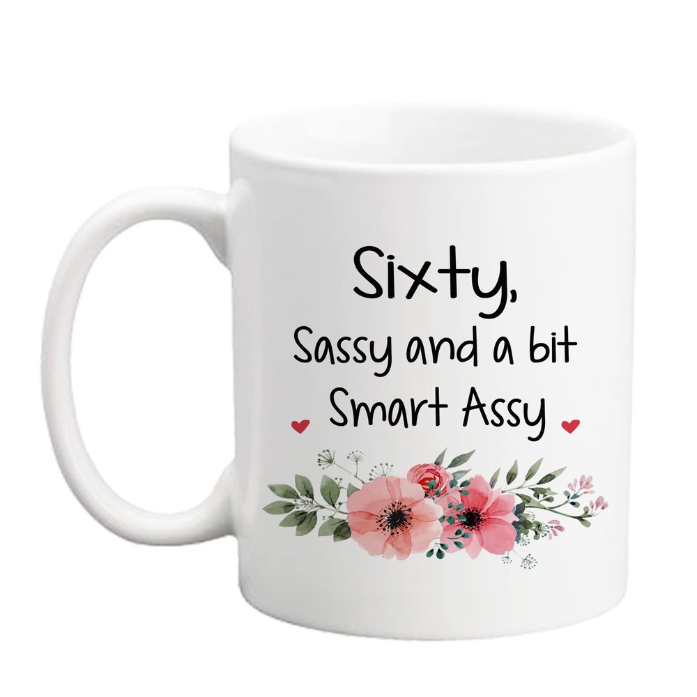 60th Birthday Mug for Women - 11 oz Sassy & Smart LXQM Gift
