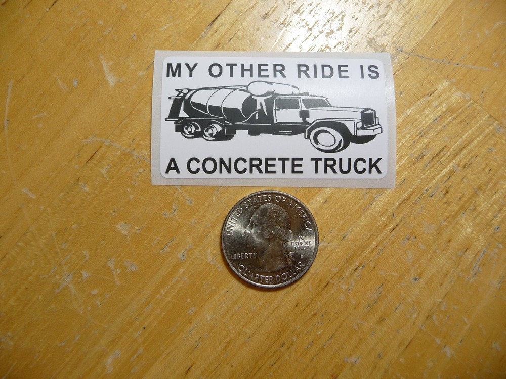 MY OTHER RIDE IS A CONCRETE STICKER DECAL 1 - 50 BULK PACK AVAILABLE