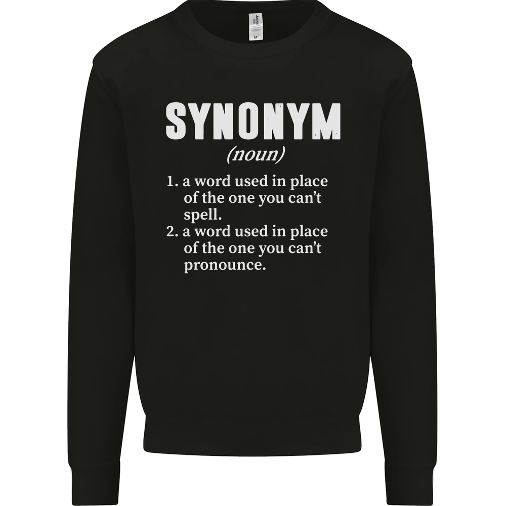 Synonym Funny Definition Slogan Mens Sweatshirt Jumper