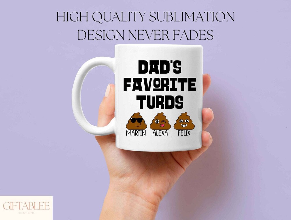 Funny Father's Day Mug – Dad's Favorite Turds Coffee Cup for Dads