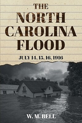 North Carolina Flood Disaster July 1916