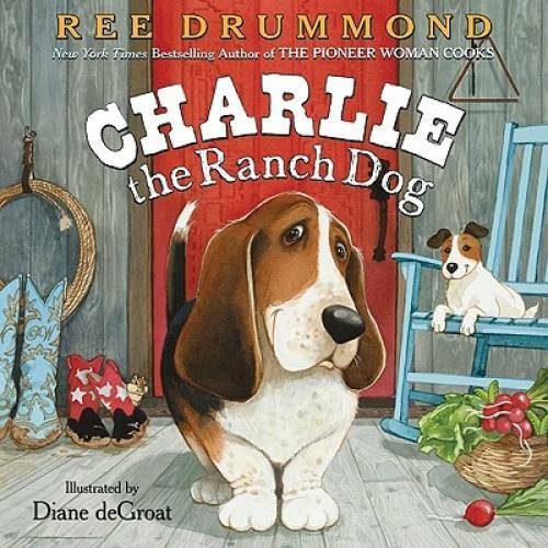 Charlie the Ranch Dog - Hardcover By Drummond, Ree - GOOD