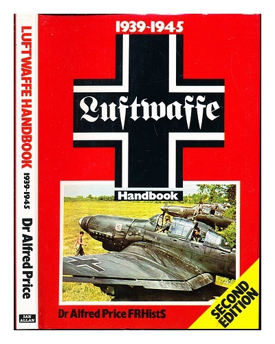 PRICE, ALFRED (1936-) Luftwaffe handbook 1986 Hardcover