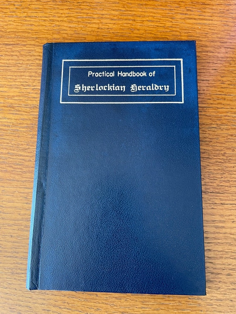 Practical Handbook of Sherlockian Heraldry, Julian Wolff. Signed.