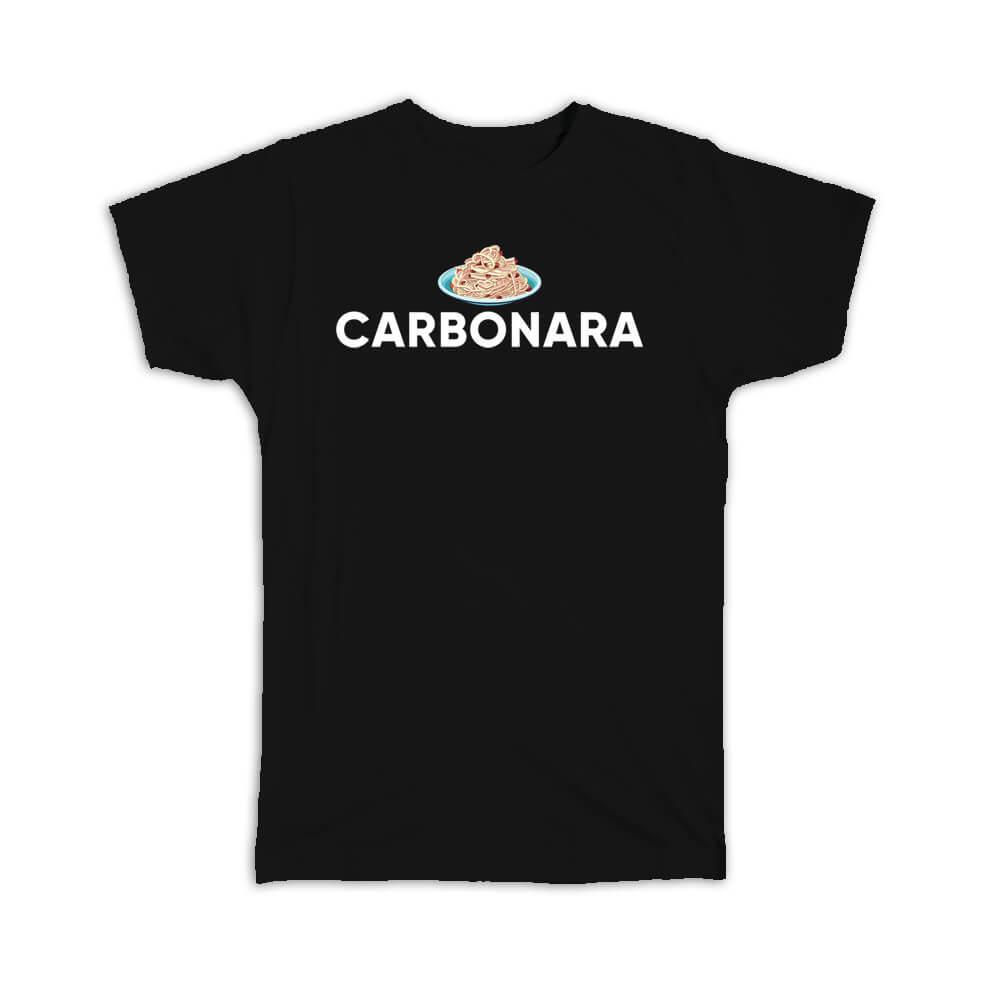 Camiseta de regalo: impresión artística carbonara para amantes de la comida pasta cocina italiana
