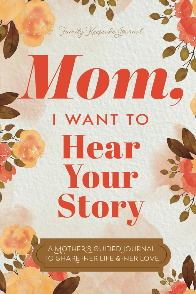 Mom’s Guided Journal to Share Her Life Story and Legacy with Kids