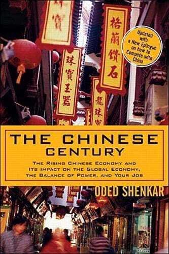The Chinese Century: The Rising Chinese Economy and Its Impact on the Global